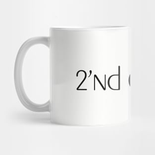 2'nd Choice Mug